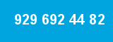 929 692 44 82